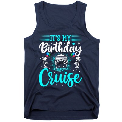 ItS My Birthday Cruise Cruise Vacation Birthday Party Tank Top