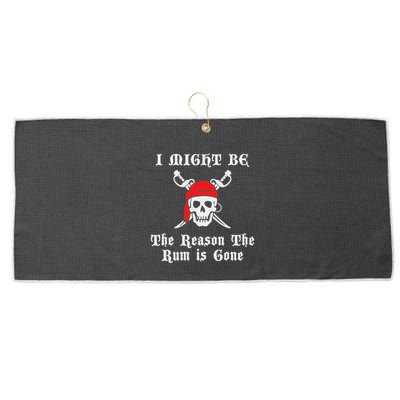 I Might Be The Reason The Rum Is Gone Pirate Day Large Microfiber Waffle Golf Towel