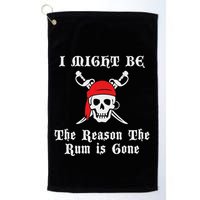 I Might Be The Reason The Rum Is Gone Pirate Day Golf Towel