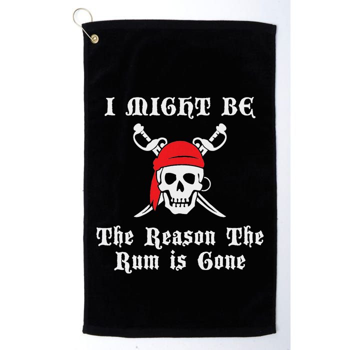 I Might Be The Reason The Rum Is Gone Pirate Day Golf Towel