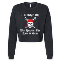 I Might Be The Reason The Rum Is Gone Pirate Day Cropped Pullover Crew