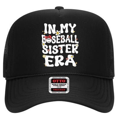 In My Baseball Sister Era Groovy Retro Proud Baseball Sister High Crown Mesh Back Trucker Hat