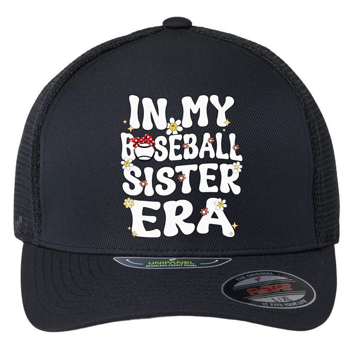 In My Baseball Sister Era Groovy Retro Proud Baseball Sister Flexfit Unipanel Trucker Cap