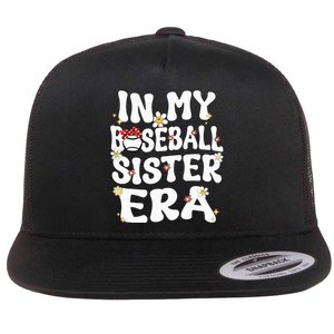 In My Baseball Sister Era Groovy Retro Proud Baseball Sister Flat Bill Trucker Hat