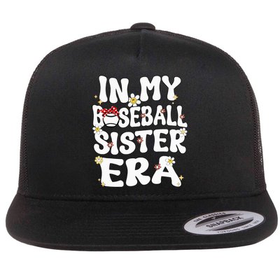 In My Baseball Sister Era Groovy Retro Proud Baseball Sister Flat Bill Trucker Hat