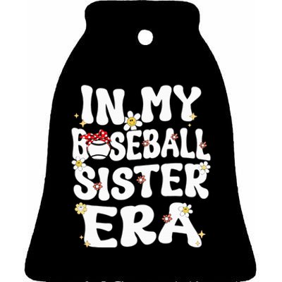 In My Baseball Sister Era Groovy Retro Proud Baseball Sister Ceramic Bell Ornament