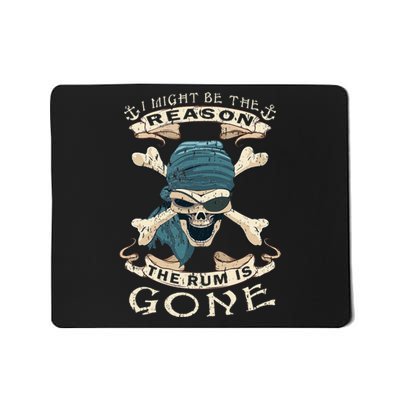 I Might Be The Reason The Rum Is Gone Vintage Funny Rum Mousepad