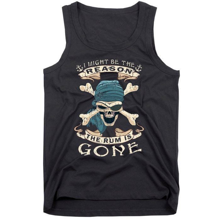 I Might Be The Reason The Rum Is Gone Vintage Funny Rum Tank Top