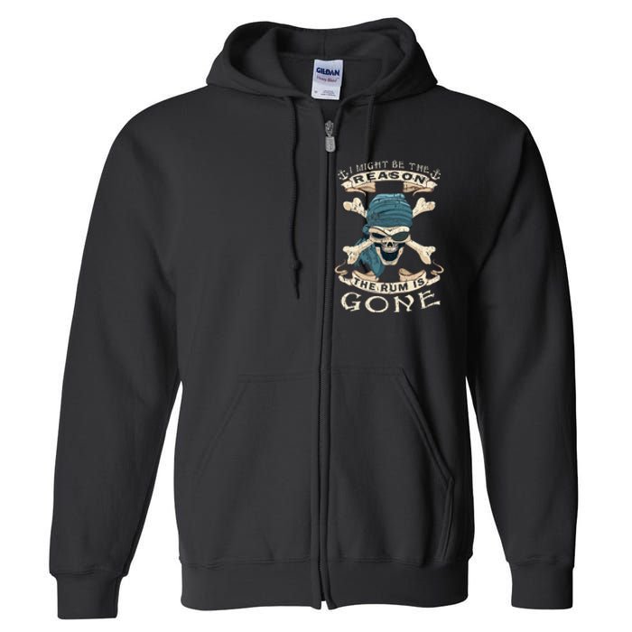 I Might Be The Reason The Rum Is Gone Vintage Funny Rum Full Zip Hoodie