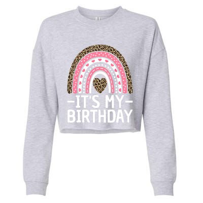 Its My Birthday Bday Outfit Rainbow Birthday Cropped Pullover Crew