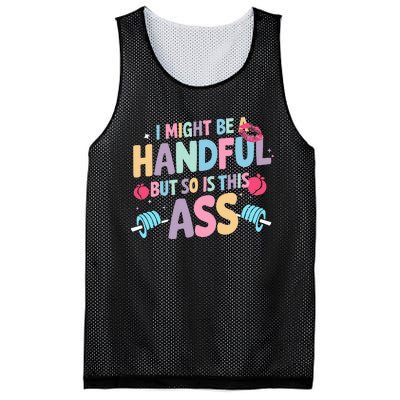 I Might Be A Handful But So Is This Ass Workout Gym Quote Mesh Reversible Basketball Jersey Tank