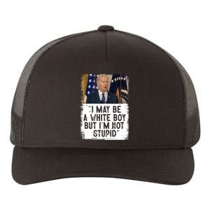 I May Be A White Boy But I'm Not Stupid Biden Yupoong Adult 5-Panel Trucker Hat