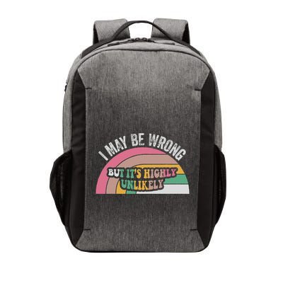 I May Be Wrong But ItS Highly Unlikely Vector Backpack