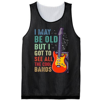 I May Be Old But I Got To See All The Cool Bands Mesh Reversible Basketball Jersey Tank