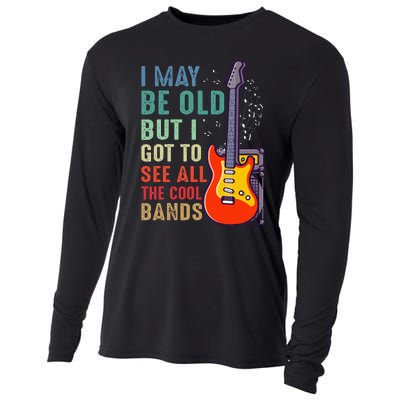 I May Be Old But I Got To See All The Cool Bands Cooling Performance Long Sleeve Crew