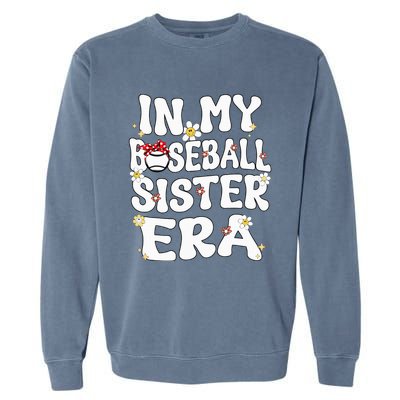 In My Baseball Sister Era Groovy Retro Proud Baseball Sister Garment-Dyed Sweatshirt