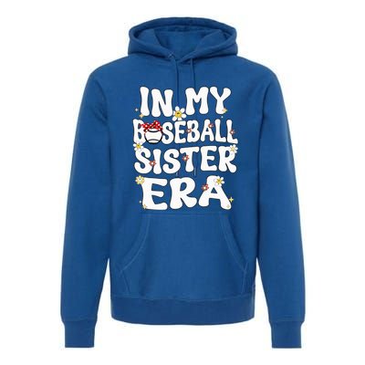 In My Baseball Sister Era Groovy Retro Proud Baseball Sister Premium Hoodie