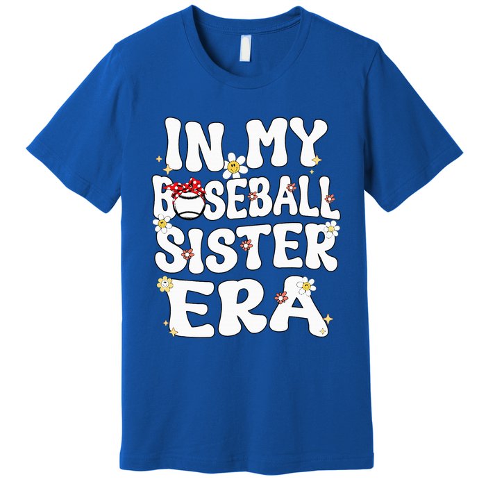 In My Baseball Sister Era Groovy Retro Proud Baseball Sister Premium T-Shirt