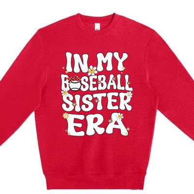 In My Baseball Sister Era Groovy Retro Proud Baseball Sister Premium Crewneck Sweatshirt