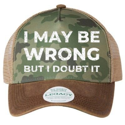 I May Be Wrong But I Doubt It Legacy Tie Dye Trucker Hat