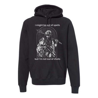 I Might Be Out Of Spells But IM Not Out Of Shells Premium Hoodie