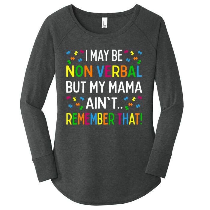 I May Be Non Verbal But My Mama Ain't Remember That Autism Women's Perfect Tri Tunic Long Sleeve Shirt