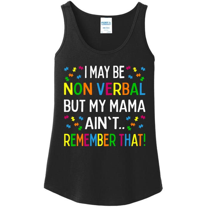 I May Be Non Verbal But My Mama Ain't Remember That Autism Ladies Essential Tank