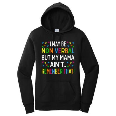 I May Be Non Verbal But My Mama Ain't Remember That Autism Women's Pullover Hoodie