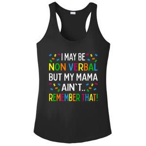 I May Be Non Verbal But My Mama Ain't Remember That Autism Ladies PosiCharge Competitor Racerback Tank