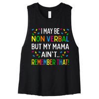 I May Be Non Verbal But My Mama Ain't Remember That Autism Women's Racerback Cropped Tank