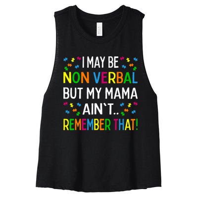 I May Be Non Verbal But My Mama Ain't Remember That Autism Women's Racerback Cropped Tank