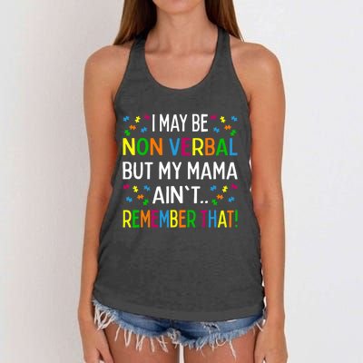 I May Be Non Verbal But My Mama Ain't Remember That Autism Women's Knotted Racerback Tank