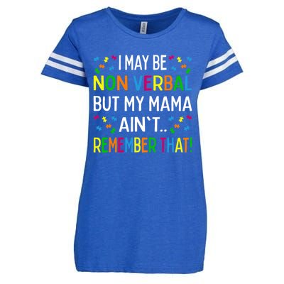 I May Be Non Verbal But My Mama Ain't Remember That Autism Enza Ladies Jersey Football T-Shirt