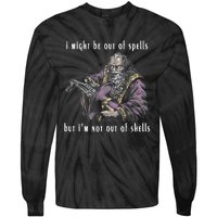 I Might Be Out Of Spells But IM Not Out Of Shells Up Tie-Dye Long Sleeve Shirt