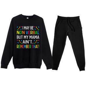 I May Be Non Verbal But My Mama Ain't Remember That Autism Premium Crewneck Sweatsuit Set