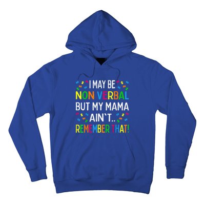 I May Be Non Verbal But My Mama Ain't Remember That Autism Hoodie