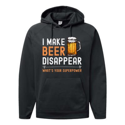 I Make Beer Disappear Whats Your Superpower Funny Drinking Performance Fleece Hoodie