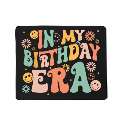 In My Birthday Era Retro Vintage Groovy Birthday Girl Mousepad