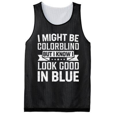 I Might Be Colorblind But I Know I Look Good In Blue Mesh Reversible Basketball Jersey Tank