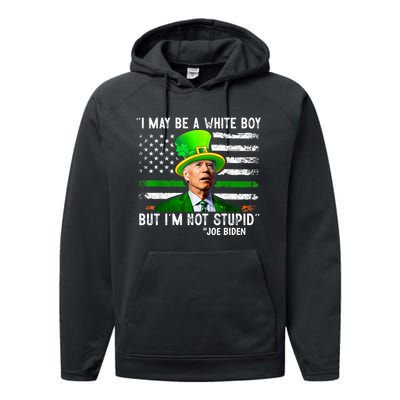 I May Be A White Boy But I'm Not Stupid Biden Performance Fleece Hoodie