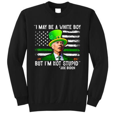 I May Be A White Boy But I'm Not Stupid Biden Sweatshirt