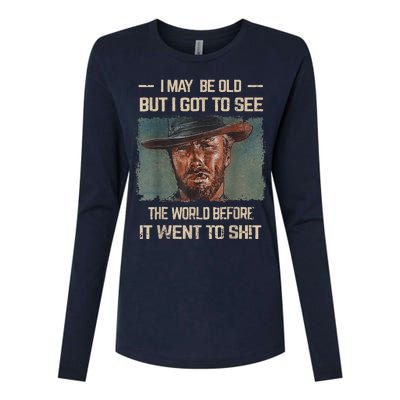 I May Be Old But Got To See The World Before It Went So Womens Cotton Relaxed Long Sleeve T-Shirt