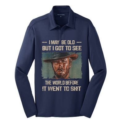 I May Be Old But Got To See The World Before It Went So Silk Touch Performance Long Sleeve Polo