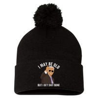 I May Be Old But I Get Shit Done Pom Pom 12in Knit Beanie