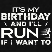 It’S My Birthday And I’Ll Run If I Want To Fun Runner’S Ladies PosiCharge Tri-Blend Wicking Tank