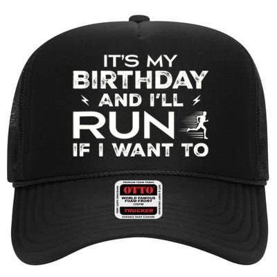 It’S My Birthday And I’Ll Run If I Want To Fun Runner’S High Crown Mesh Back Trucker Hat