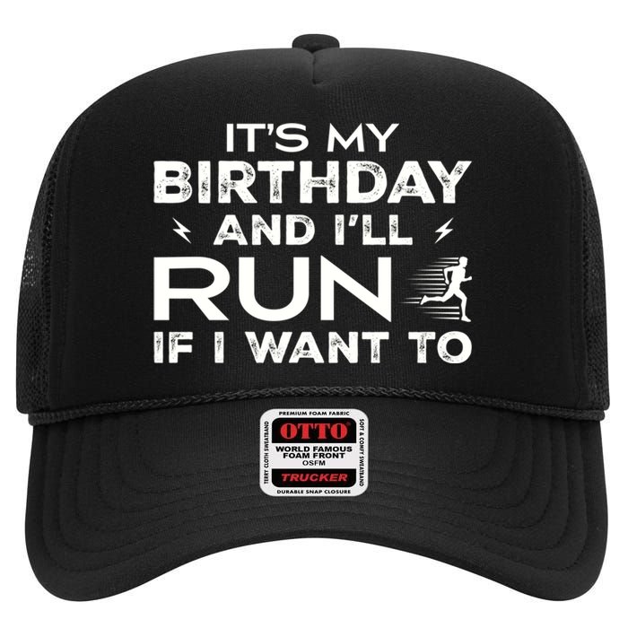 It’S My Birthday And I’Ll Run If I Want To Fun Runner’S High Crown Mesh Back Trucker Hat