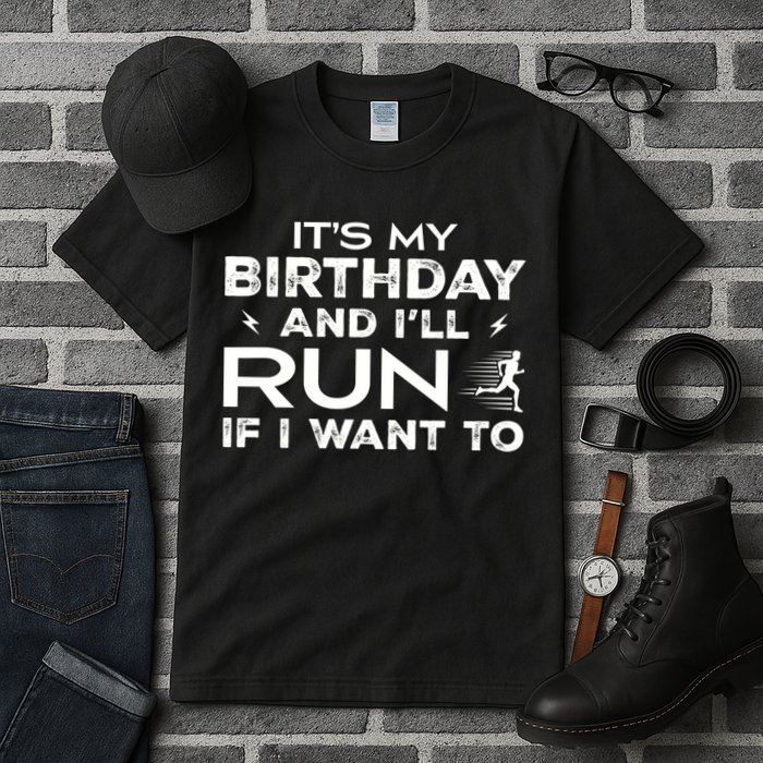 It’S My Birthday And I’Ll Run If I Want To Fun Runner’S Tall T-Shirt