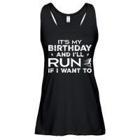It’S My Birthday And I’Ll Run If I Want To Fun Runner’S Ladies Essential Flowy Tank