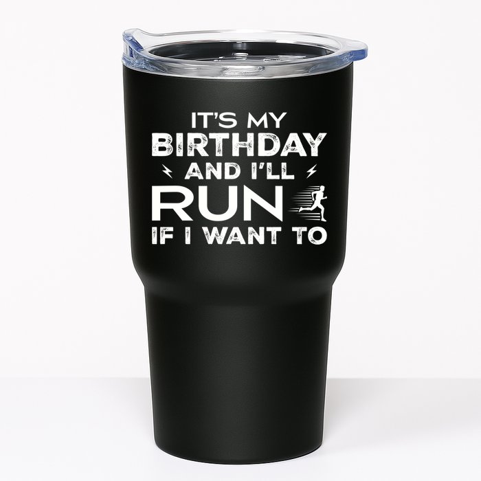 It’S My Birthday And I’Ll Run If I Want To Fun Runner’S Tumbler